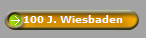 100 J. Wiesbaden